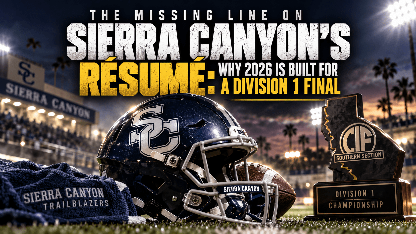 The Missing Line on Sierra Canyon's Résumé: Why 2026 Is Built for a Division 1 Final